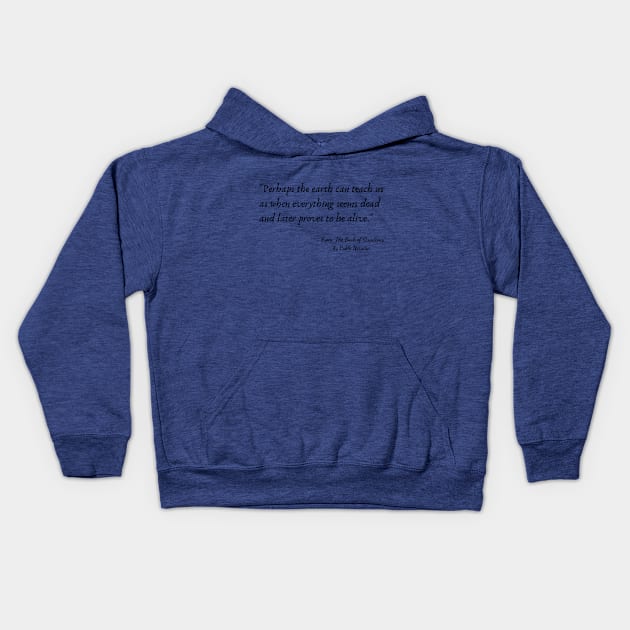 A Quote from "The Book of Questions" by Pablo Neruda Kids Hoodie by Poemit